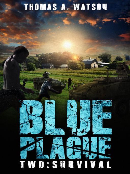 Title details for Survival (Blue Plague Book 2) by Thomas A. Watson - Available